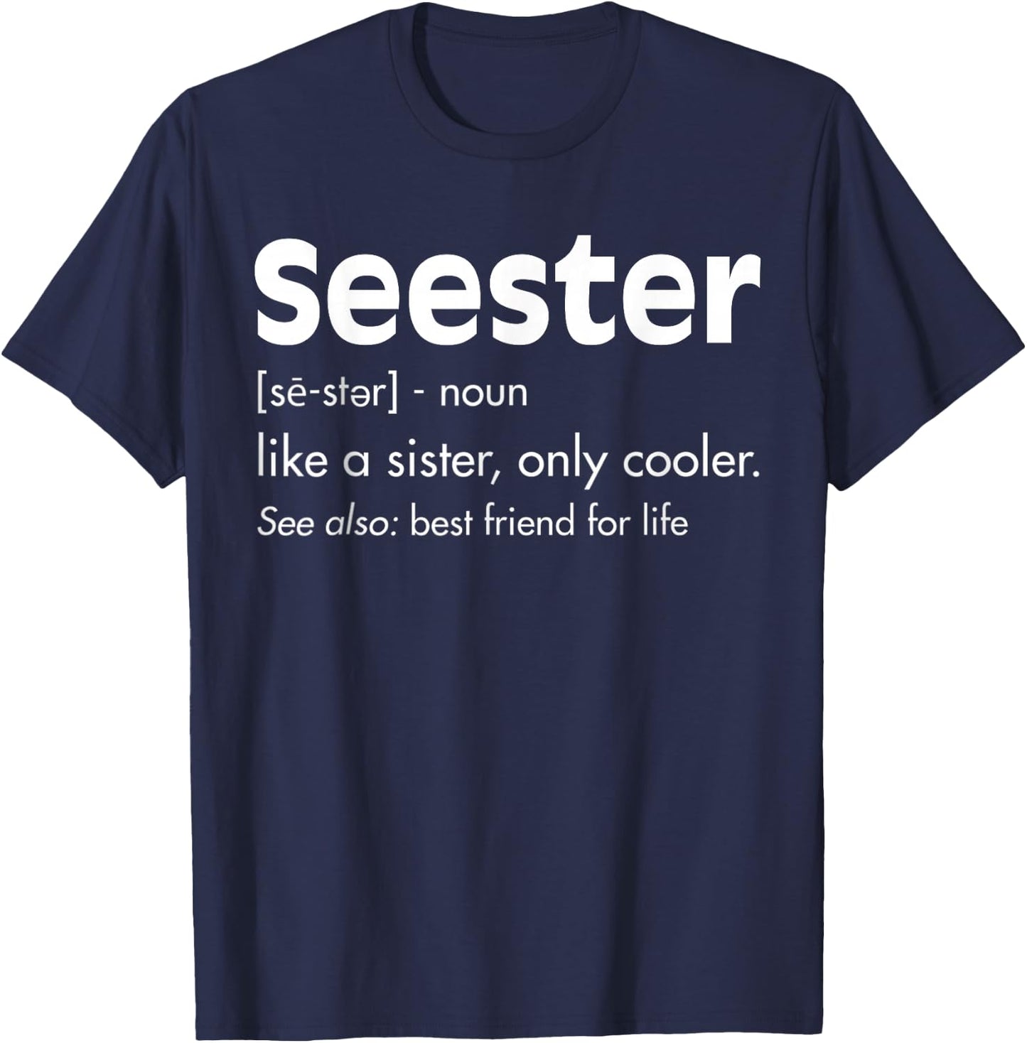 Sister Birthday Gifts Apparel With Funny Seester Definition T-Shirt - T-Shirt | Navy