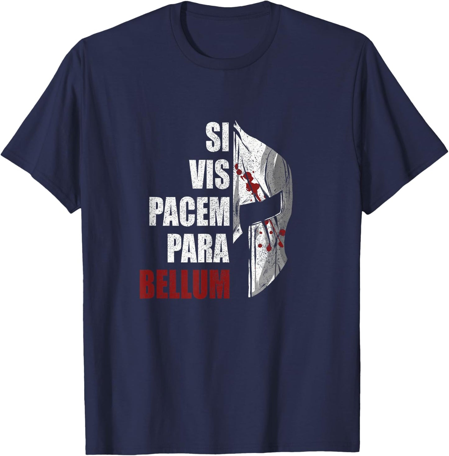 Si Vis Pacem Para Bellum, Latin Saying, Spartan Warrior T-Shirt - T-Shirt | Navy