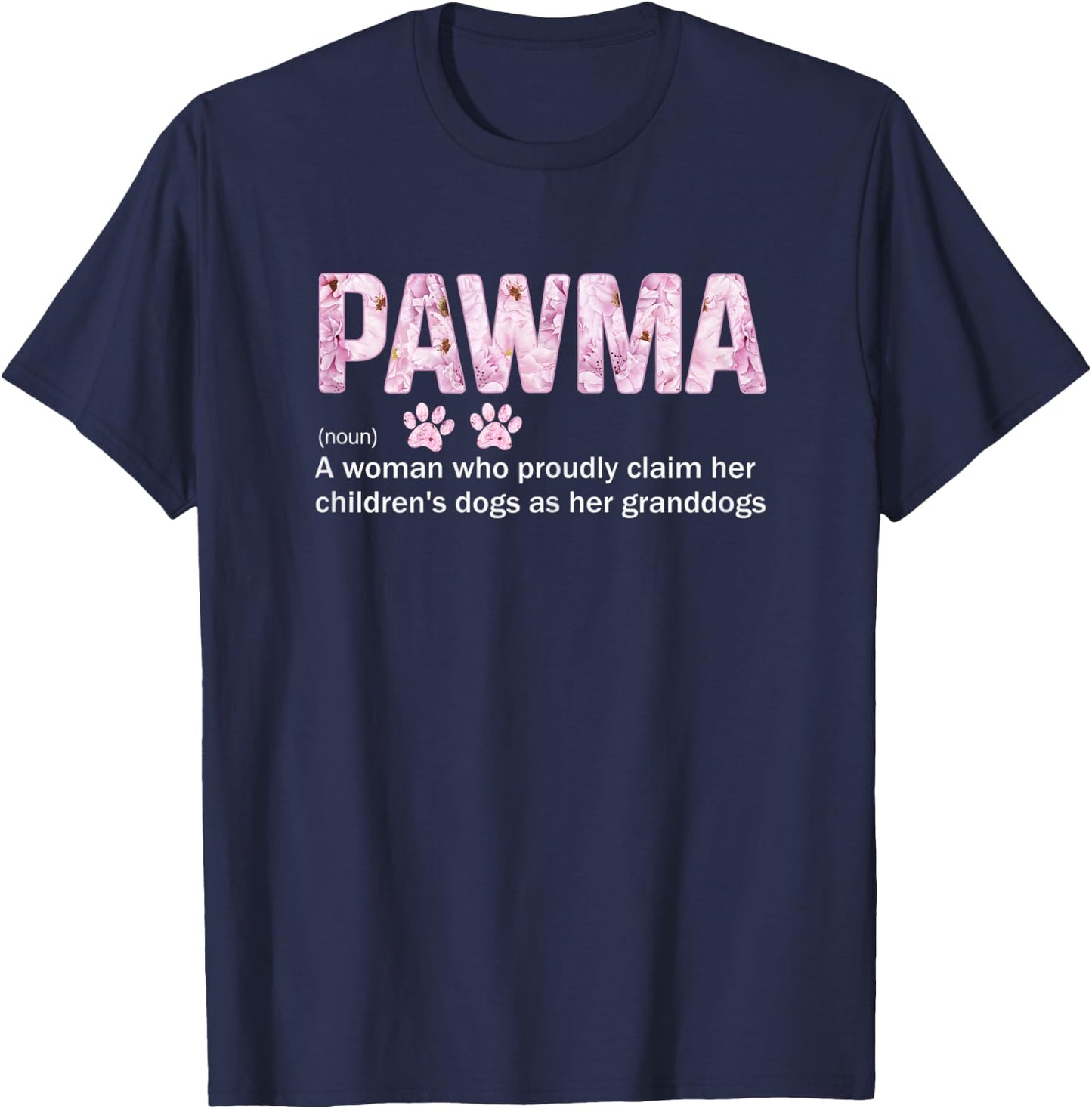 Pawma Definition Like Grandma Only Cooler Flower Lovers Dogs T-Shirt - T-Shirt | Navy
