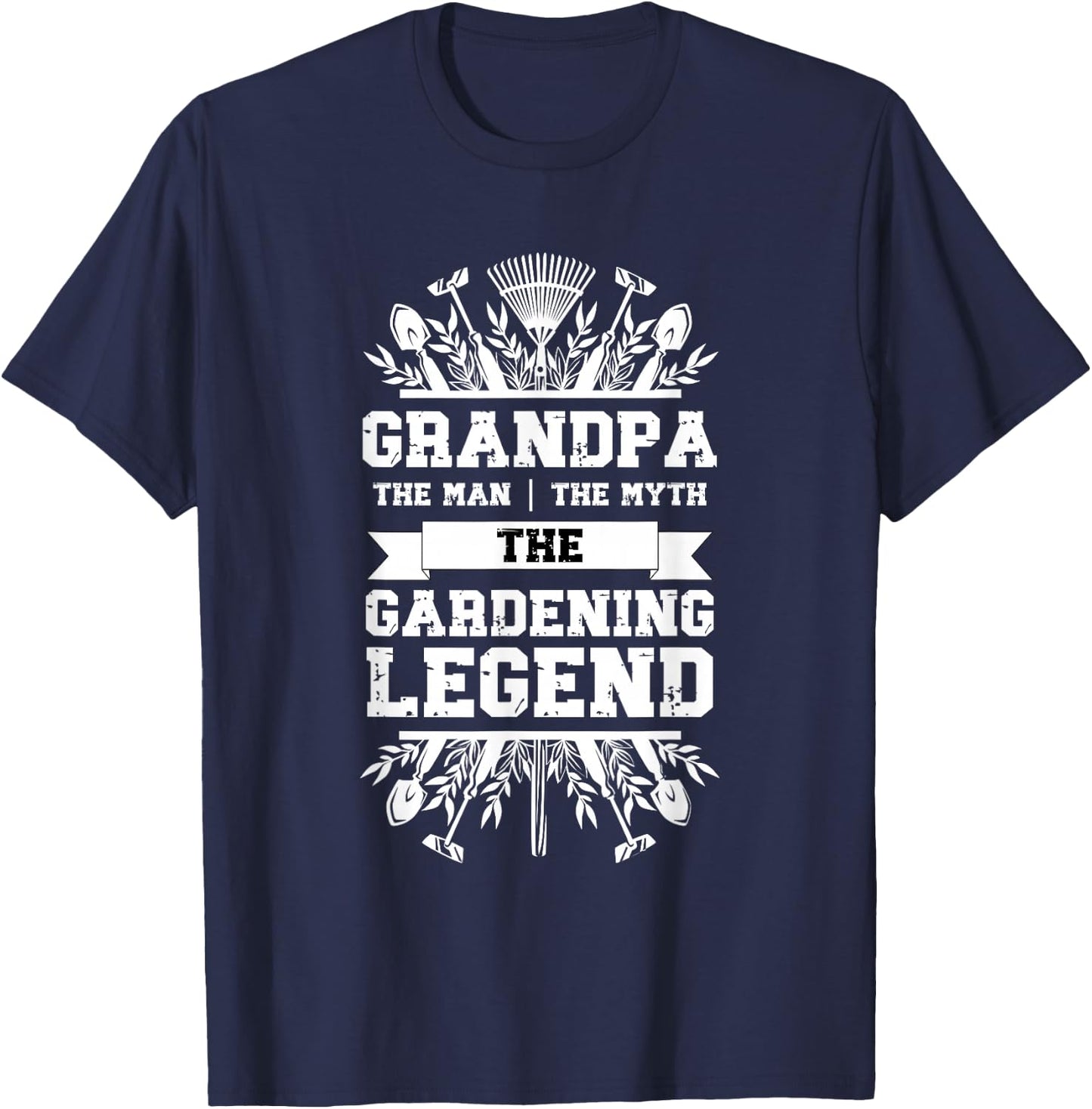 Gardener Grandpa The Man The Myth The Gardening Legend T-Shirt - T-Shirt | Navy