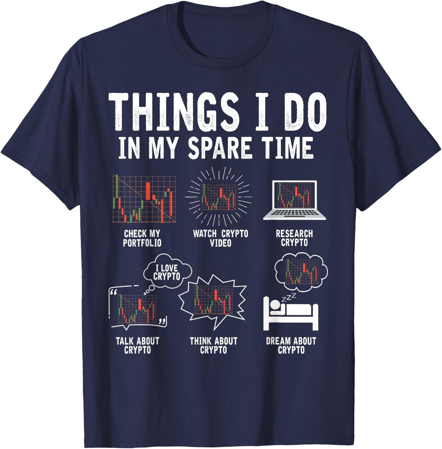 Things I Do In My Spare Time Cryptocurrency Crypto Trading T-Shirt - T-Shirt | Navy