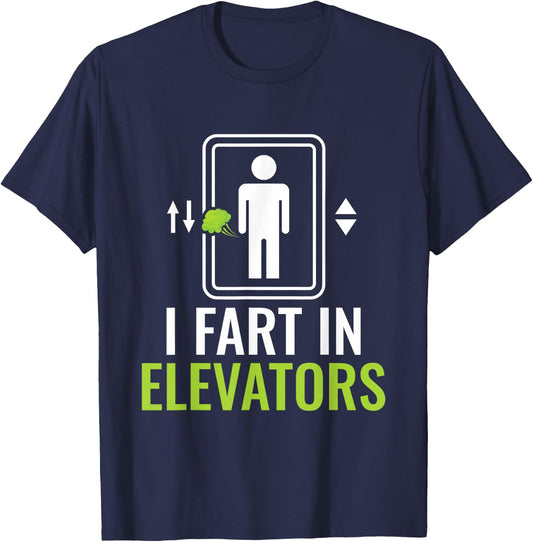 I Fart In Elevators - Elevator Mechanic Inspector T-Shirt - T-Shirt | Navy