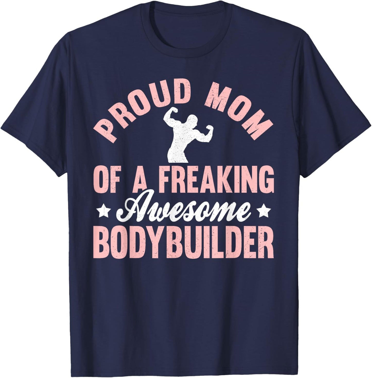 Bodybuilder Bodybuilding Pumping Weight Lifting Mom Mother T-Shirt - T-Shirt | Navy
