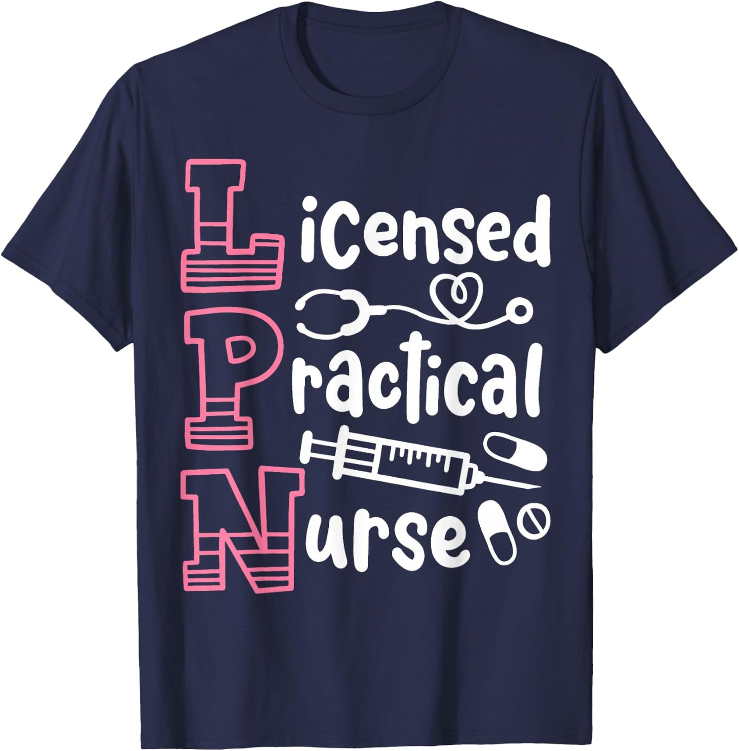 LPN Licensed Practical Nurse LPN T-Shirt - T-Shirt | Navy