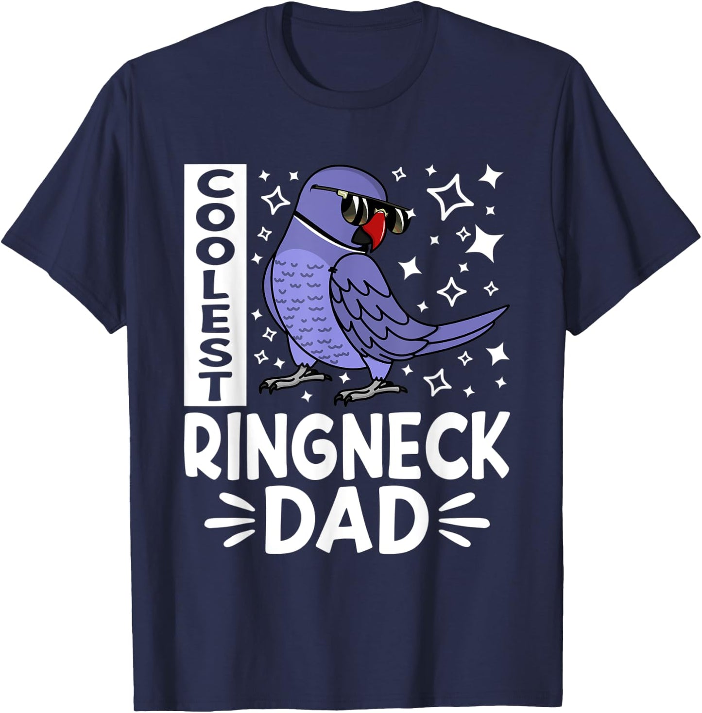 Coolest Ringneck Parrot Dad I Violet Indian Ringneck T-Shirt - T-Shirt | Navy