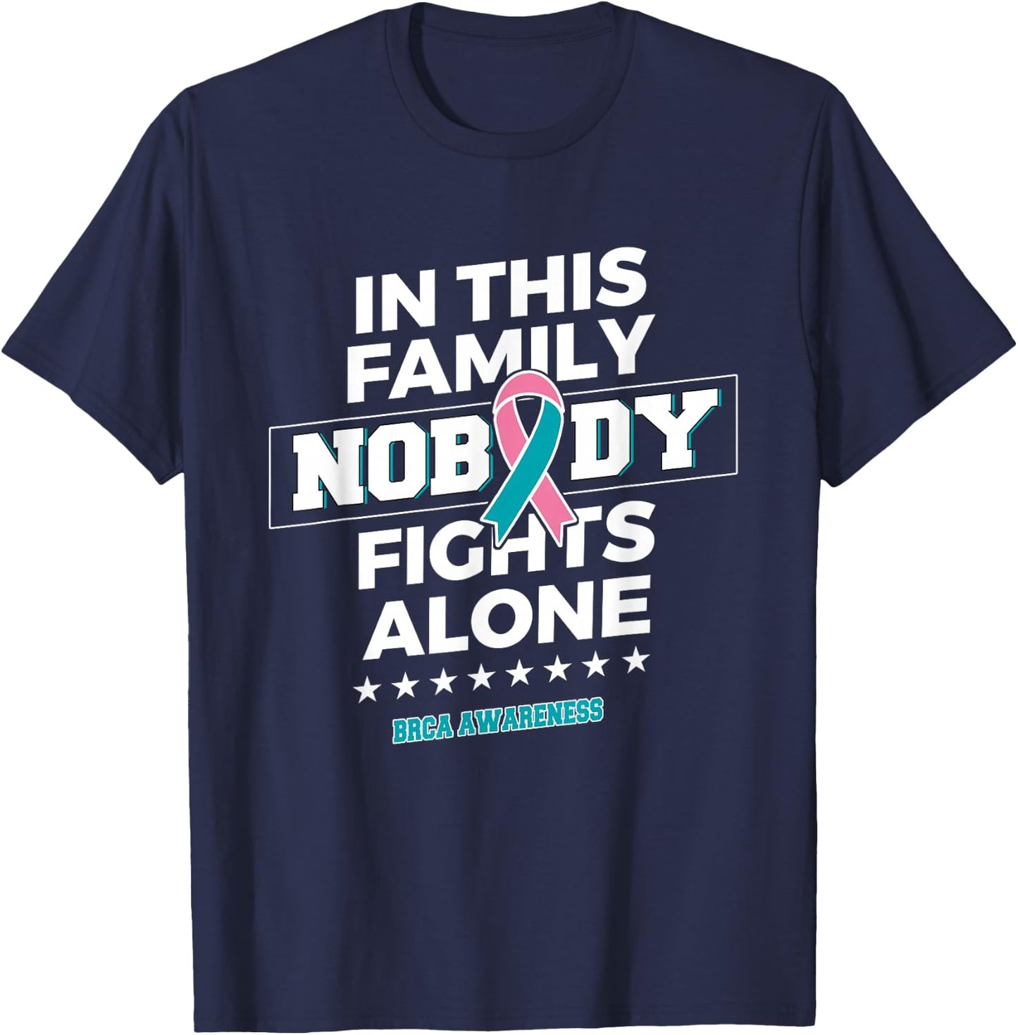 Nobody fights alone BRCA Awareness T-Shirt - T-Shirt | Navy