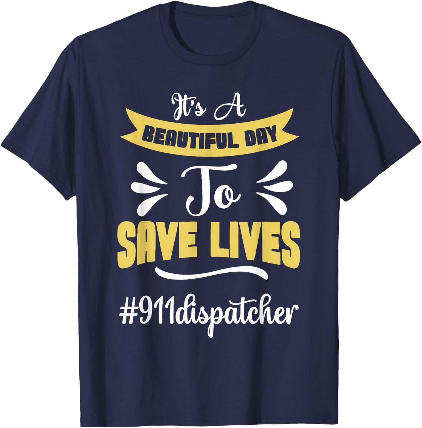 911 Dispatcher For Police and Ambulance Dispatcher T-Shirt - T-Shirt | Navy