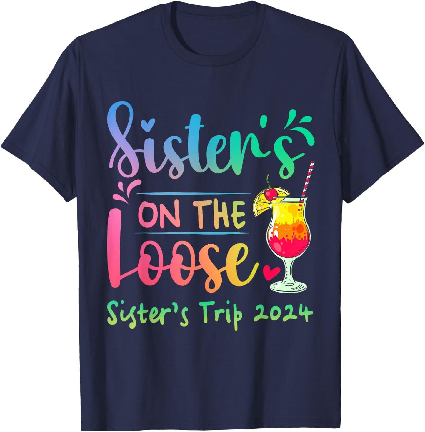Sister's Trip 2024 Sisters' On The Loose Tie Dye T-Shirt - T-Shirt | Navy