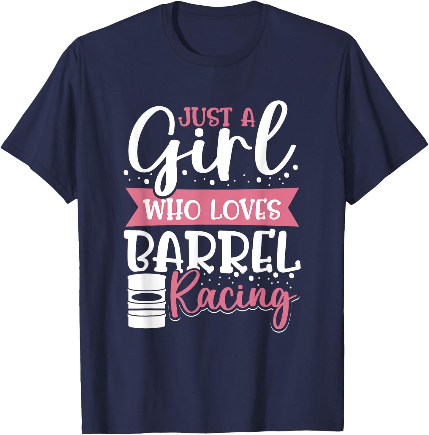 Barrel Race Women Just A Girl Who Loves Barrel Racing T-Shirt - T-Shirt | Navy