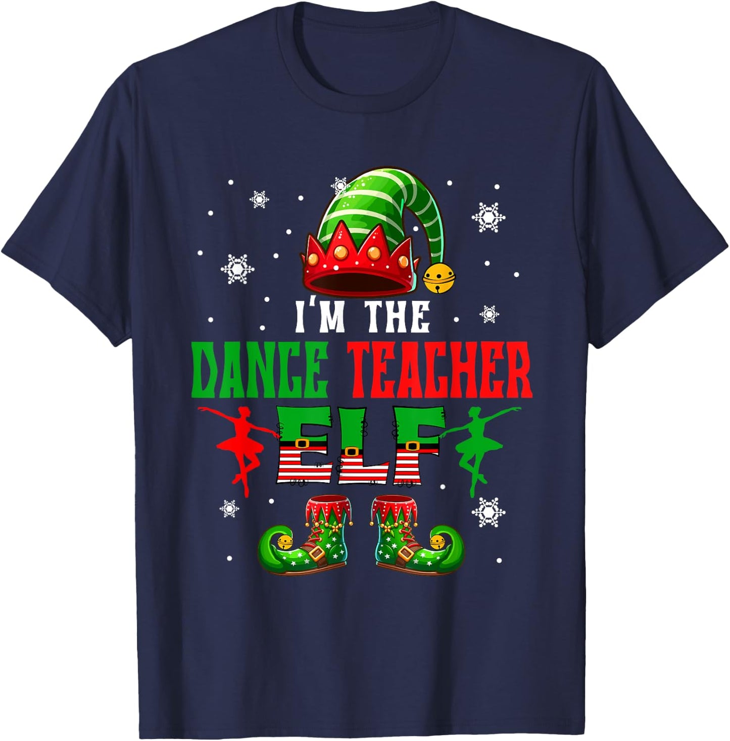 I'm The Dance Teacher Elf Christmas Costume Colorful Elf Men Women T-Shirt - T-Shirt | Navy