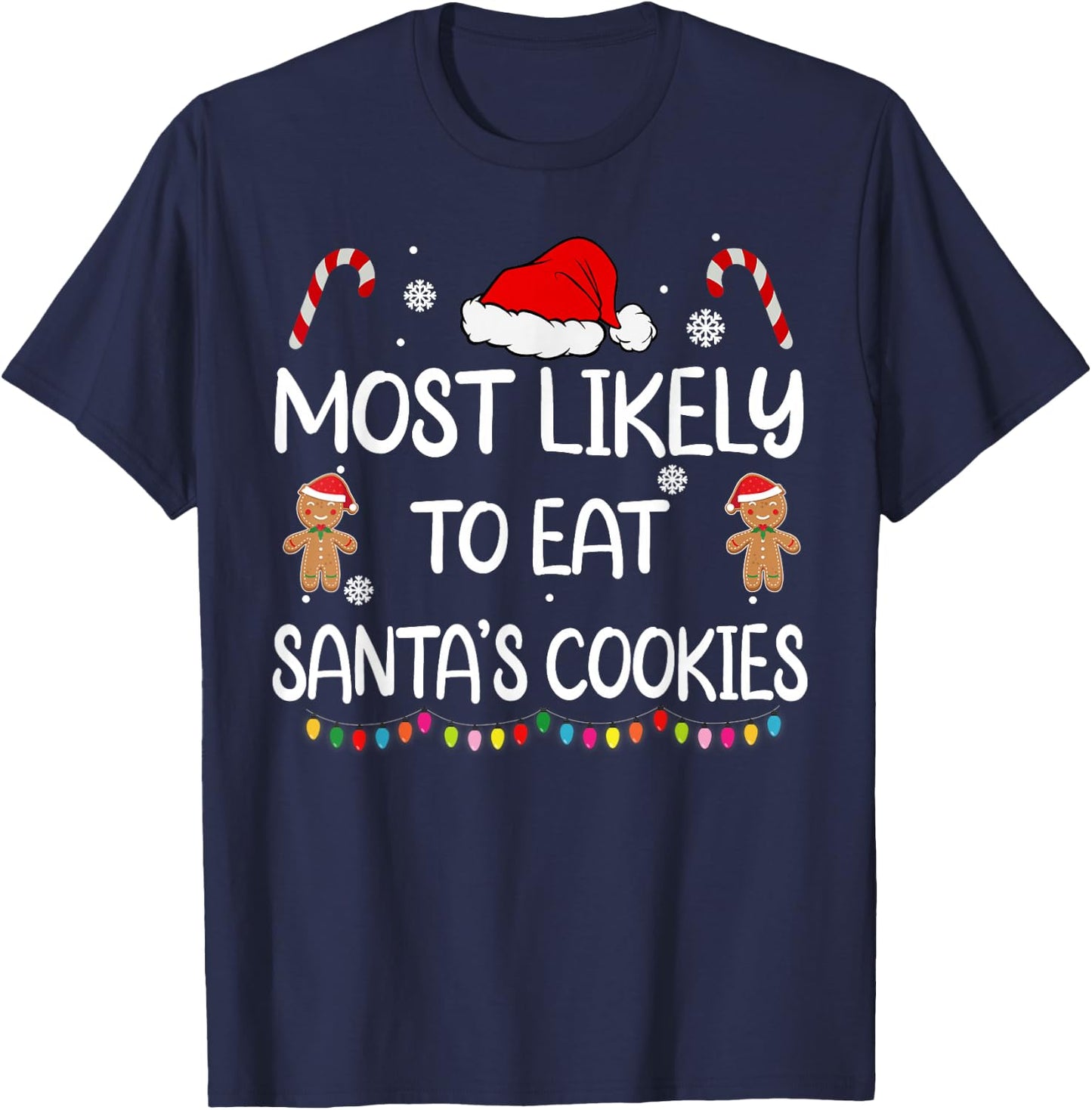 Most Likely to Eat Santas Cookies Family Christmas Matching T-Shirt - T-Shirt | Navy