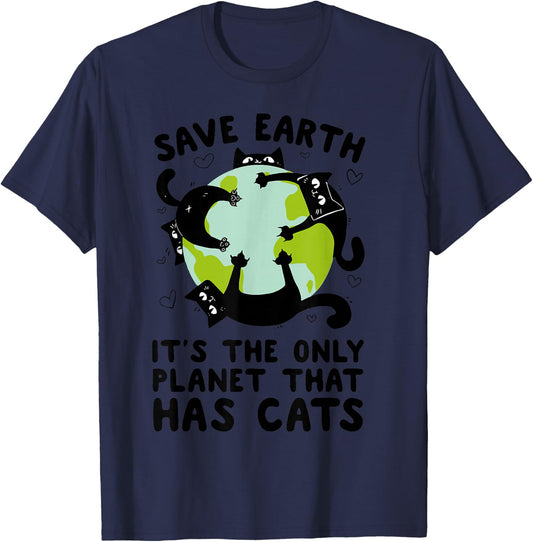 Save Earth It's The Only Planet That Has Cats Earth Day T-Shirt - T-Shirt | Navy