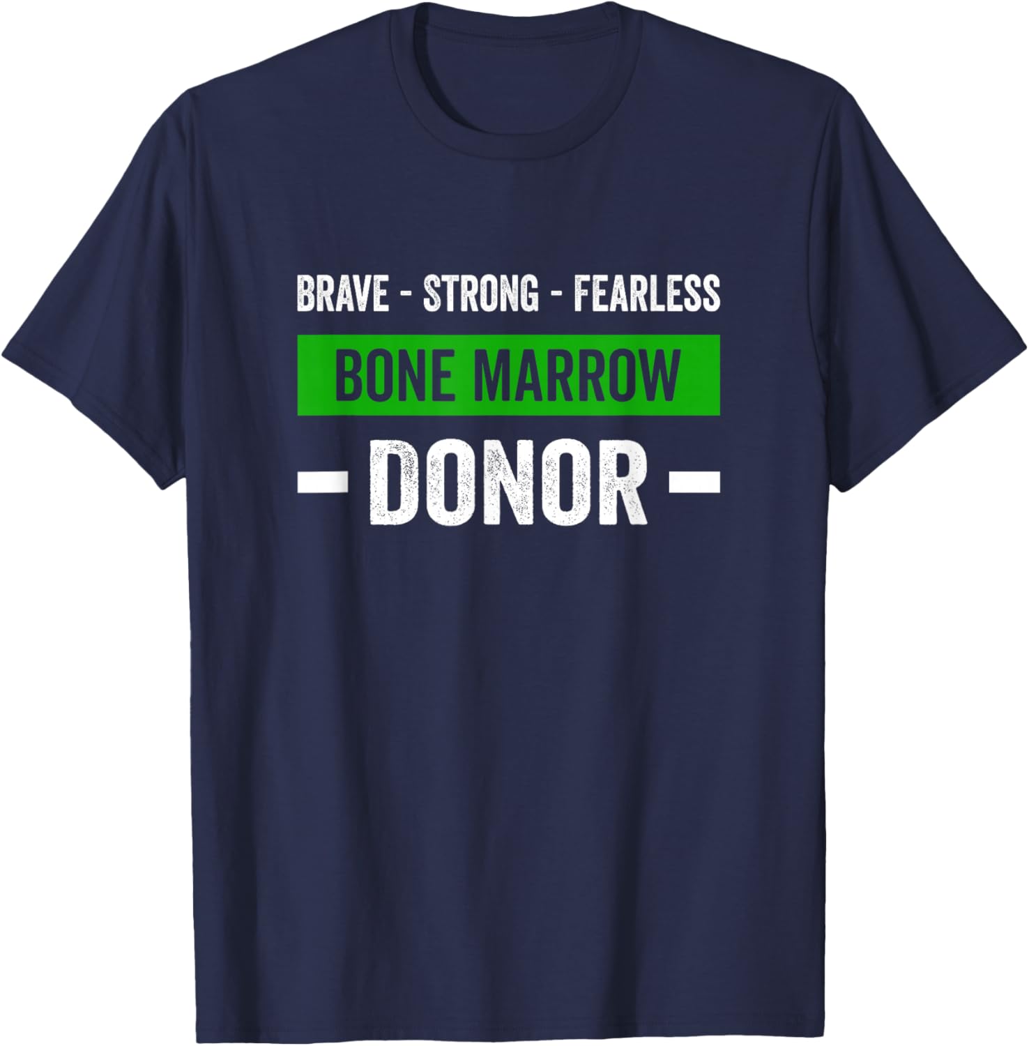 Brave Strong Bone Marrow Donor T-Shirt - T-Shirt | Navy