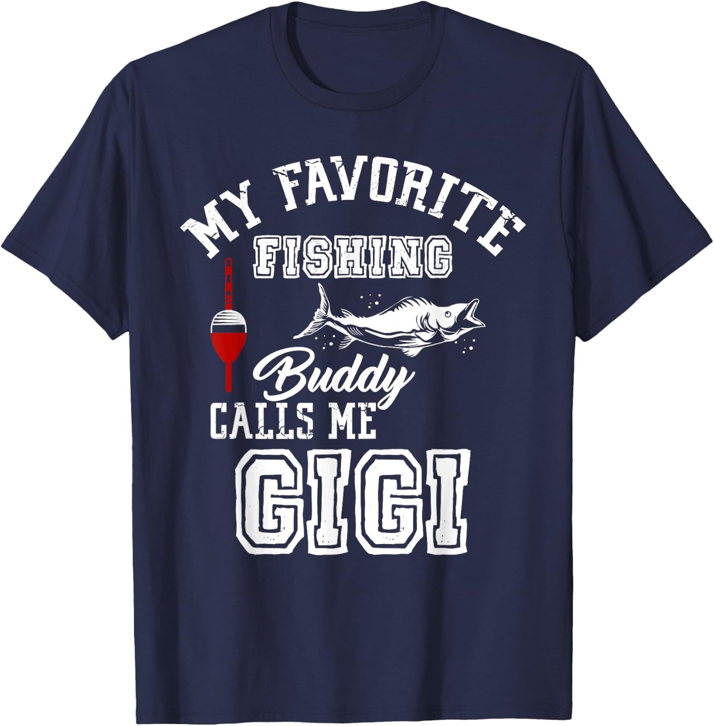 My Favorite Fishing Buddy Calls Me Gigi Vintage Family T-Shirt - T-Shirt | Navy