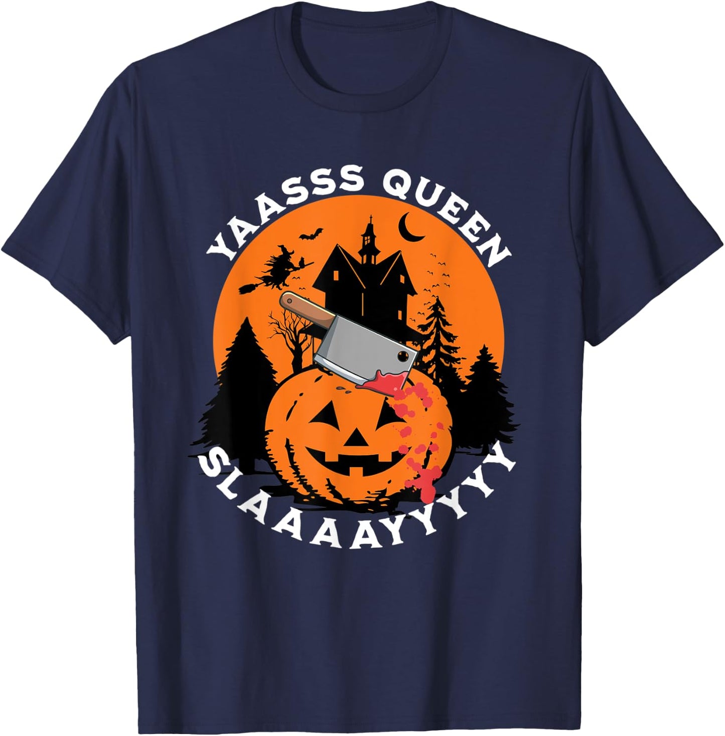 Yas Yasss Queen Funny Halloween Women's Slasher Movies Cute T-Shirt - T-Shirt | Navy