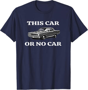 This Car, Or No Car. The Original Classic Dodge Dart T-Shirt - T-Shirt | Navy