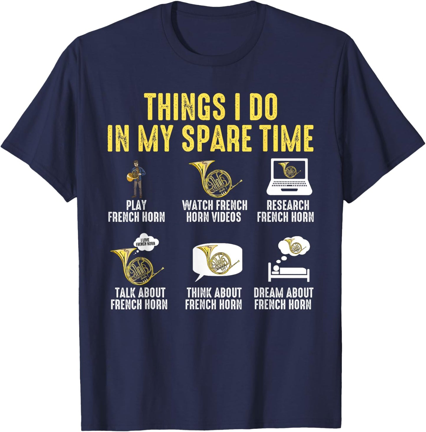 Things I Do In My Spare Time Musician French Horn Player T-Shirt - T-Shirt | Navy