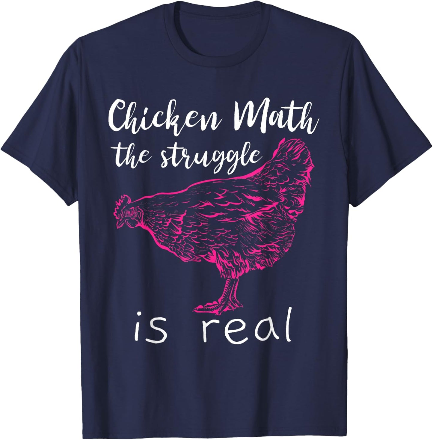 Chicken Math the Struggle is Real T-Shirt - T-Shirt | Navy