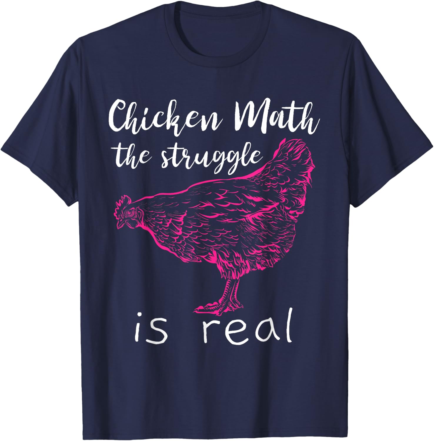 Chicken Math the Struggle is Real T-Shirt - T-Shirt | Navy
