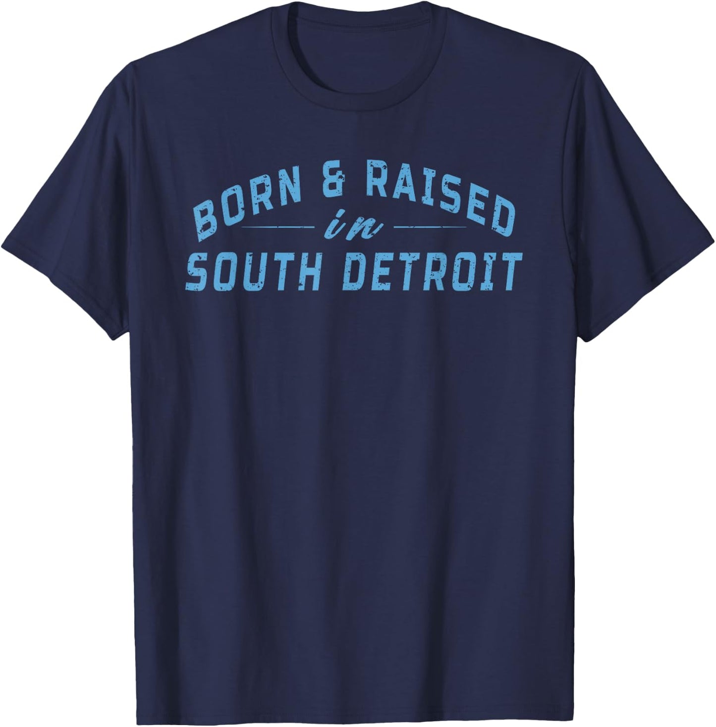 Born and Raised In South Detroit Born Vintage Men Women T-Shirt - T-Shirt | Navy