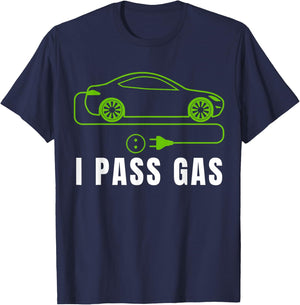 Funny I Pass Gas, Electric Car I Love EVs, Electric Vehicle T-Shirt - T-Shirt | Navy