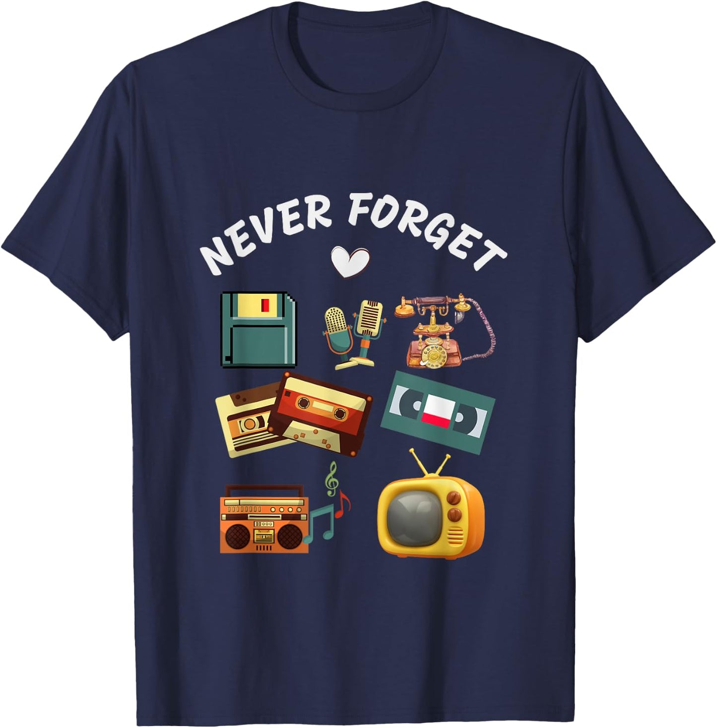 Funny Never Forget Vintage Retro Old Tech 70s 80s 90s T-Shirt - T-Shirt | Navy