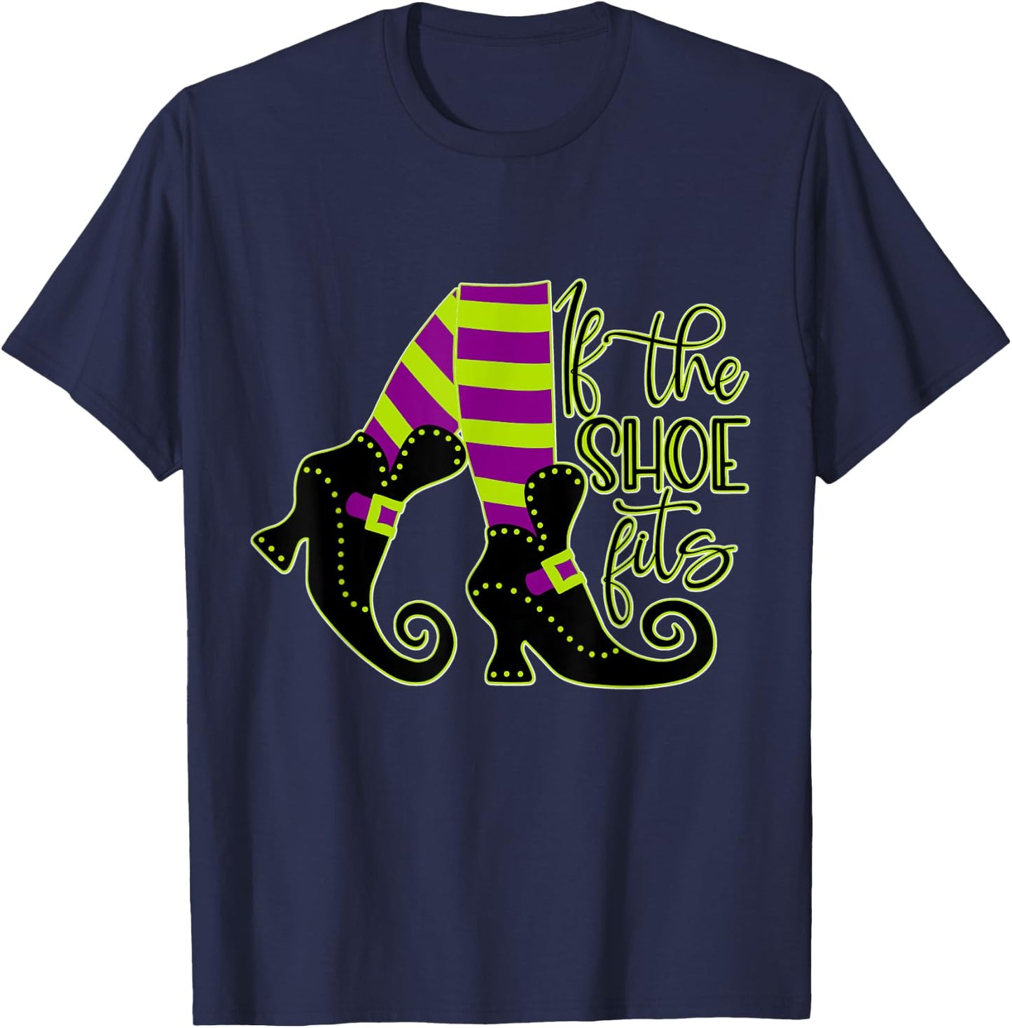 Funny Witch, If the Shoe Fits, Halloween T-Shirt - T-Shirt | Navy