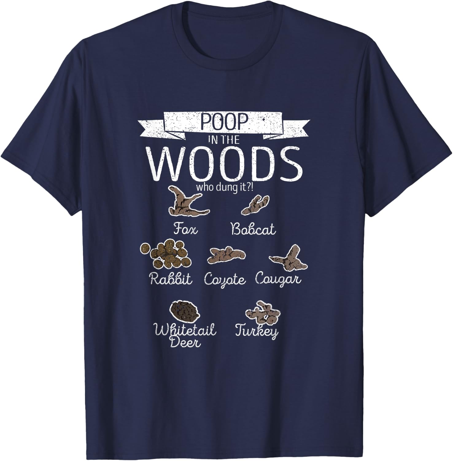 Poop In The Woods Who Dung It Funny Hunting Outdoor Hunter T-Shirt - T-Shirt | Navy