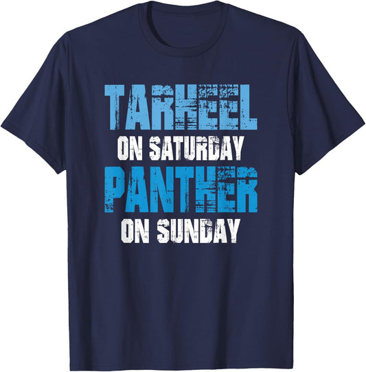 Tarheel on Saturday Panther on Sunday Funny Sports Fans T-Shirt - T-Shirt | Navy