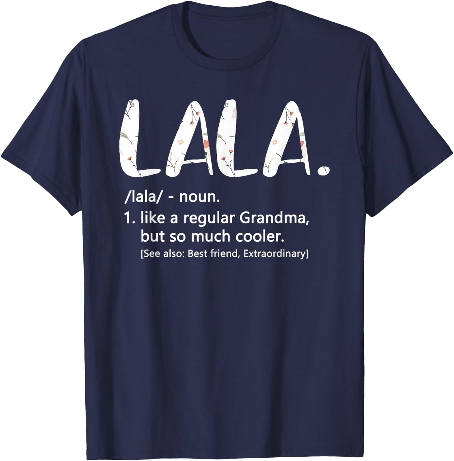 Lala Shirts Mothers Day idea Cute Grandma Lala T-Shirt - T-Shirt | Navy