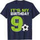 It's My 9th Birthday Boy Soccer Football 9 Years Old T-Shirt - T-Shirt | Navy