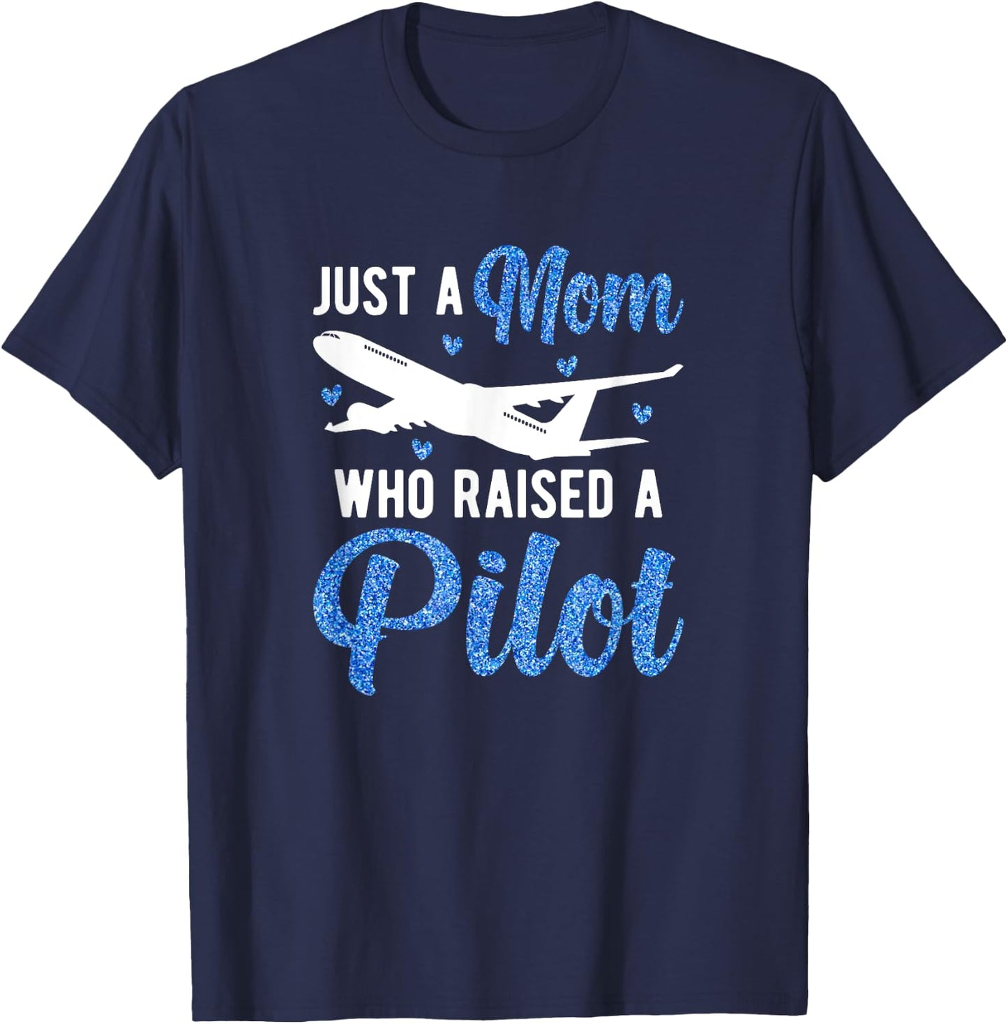 Mom Who Raised A Pilot Mom Of A Pilot Mother Pilot Mama T-Shirt - T-Shirt | Navy