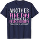 Another Fine Day Ruined By Responsibility T-Shirt - T-Shirt | Navy