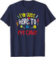 Eye-catching: I'm Just Here To Be Eye Candy T-Shirt - T-Shirt | Navy