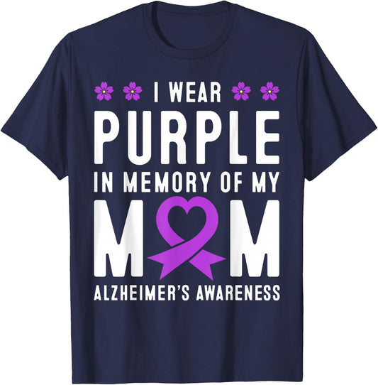 I Wear Purple In Memory Of My Mom Alzheimer's Awareness Day T-Shirt - T-Shirt | Navy