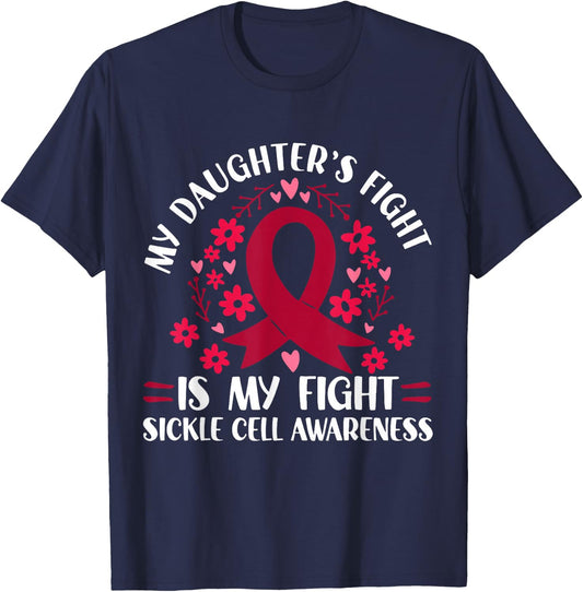 My Daughter's Fight is My Fight Sickle Cell Awareness T-Shirt - T-Shirt | Navy