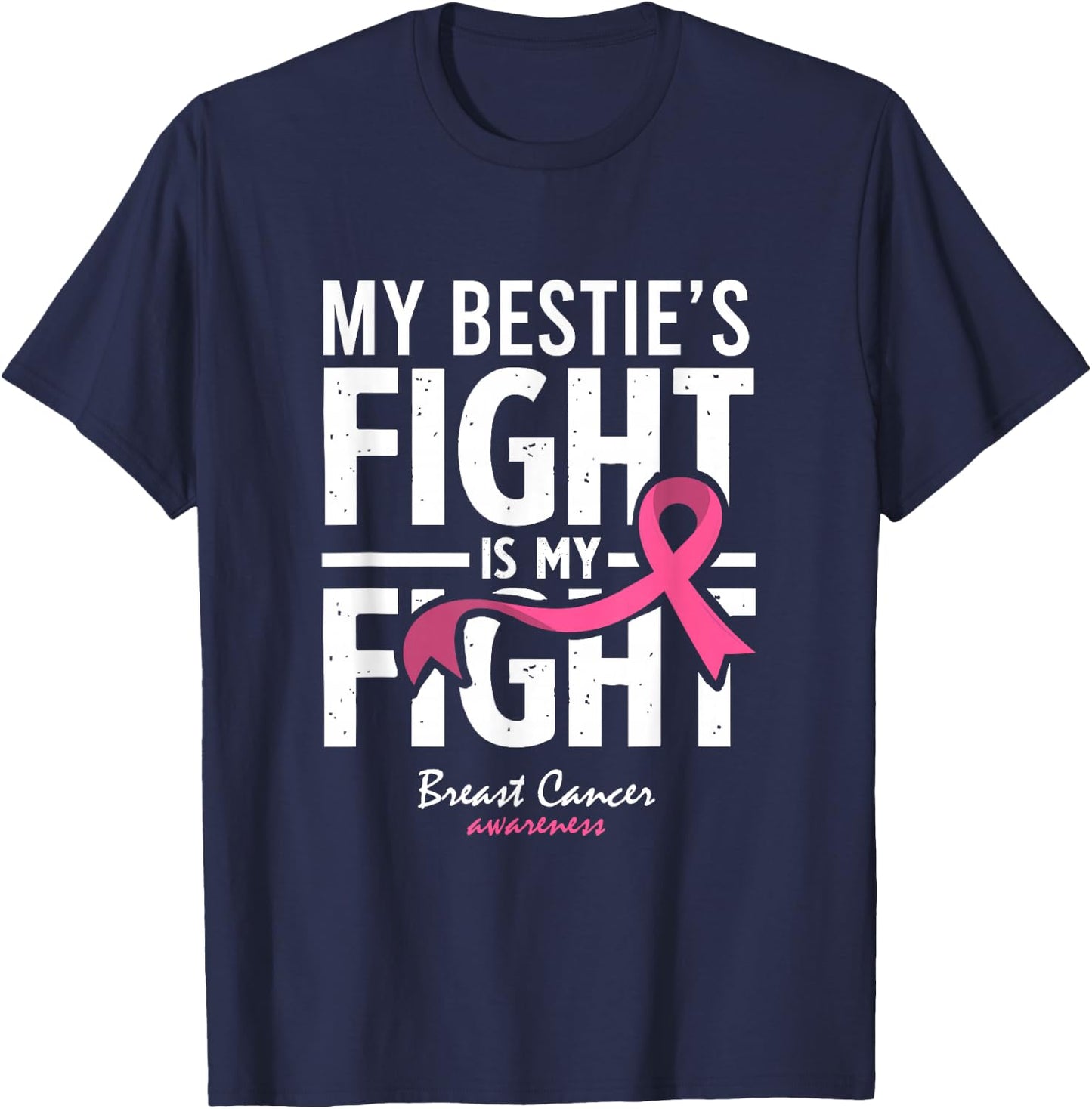 Pink Breast Cancer Bestie Survivor Support Friend T-Shirt - T-Shirt | Navy