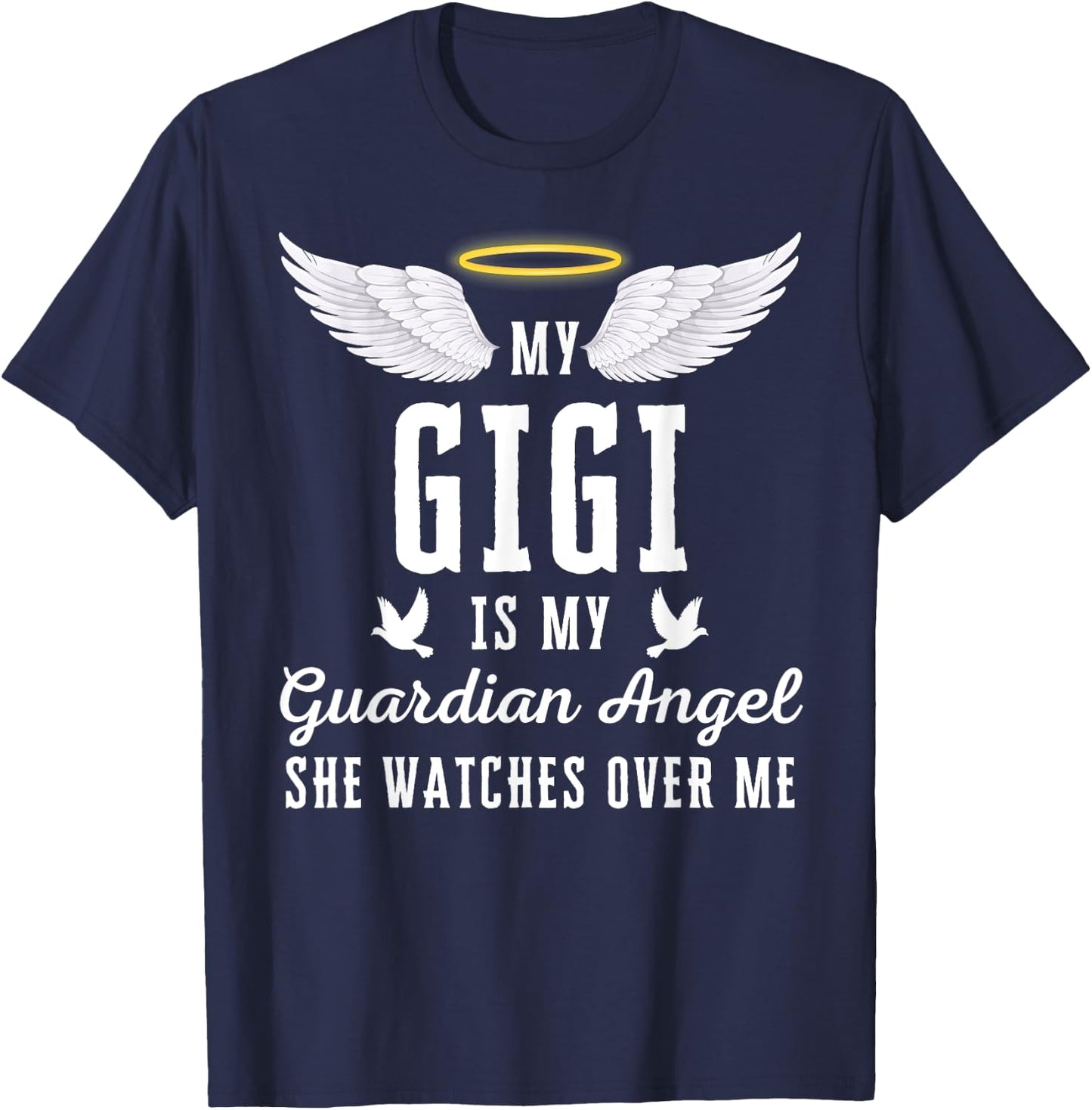 My Gigi Is My Guardian Angel In Loving Memorial Memory T-Shirt - T-Shirt | Navy