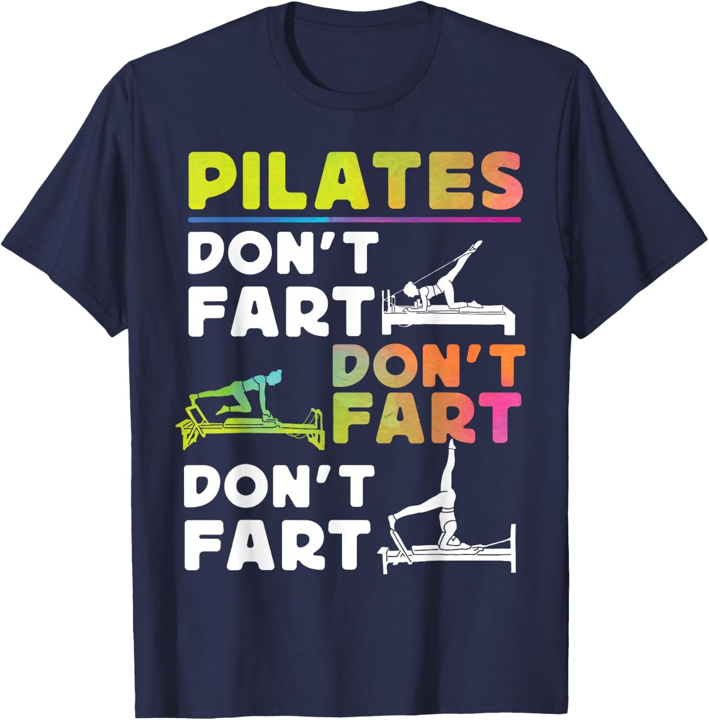 Pilates Instructor Teacher Watercolor Pilates Don't Fart T-Shirt - T-Shirt | Navy