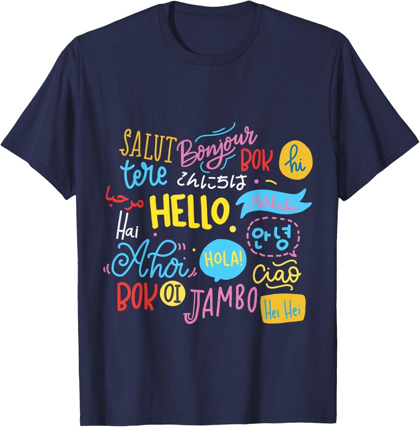 Hello Word in Different Languages Travel and Teacher Lover Men Women Girls Kids T-Shirt - T-Shirt | Navy