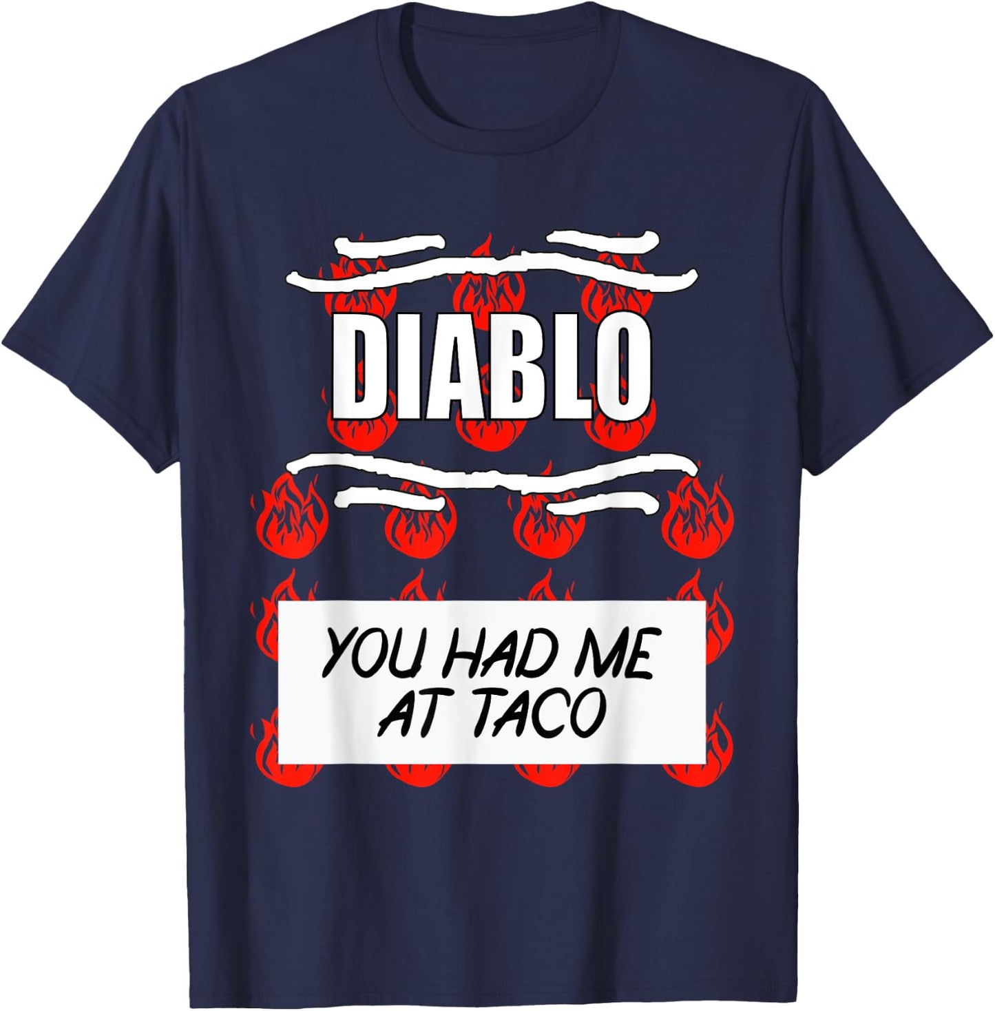 HOT SAUCES Group Halloween DIABLO SAUCE You Had Me At Taco T-Shirt - T-Shirt | Navy