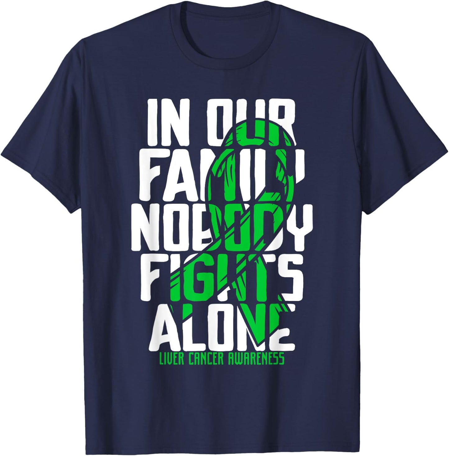 Liver Cancer Support Family Liver Cancer Awareness T-Shirt - T-Shirt | Navy
