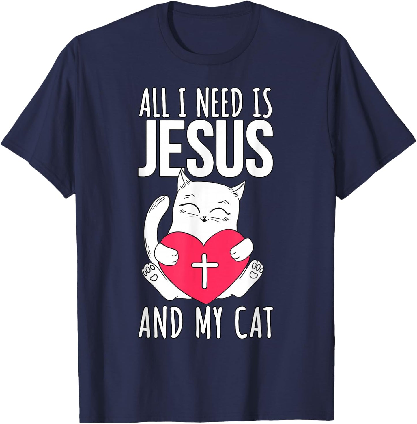 Jesus And My Cat - Christian T-Shirt - T-Shirt | Navy