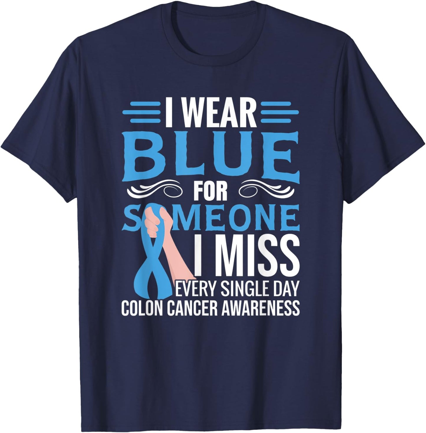 Blue Ribbon | Colorectal Cancer | Colon Cancer Awareness T-Shirt - T-Shirt | Navy