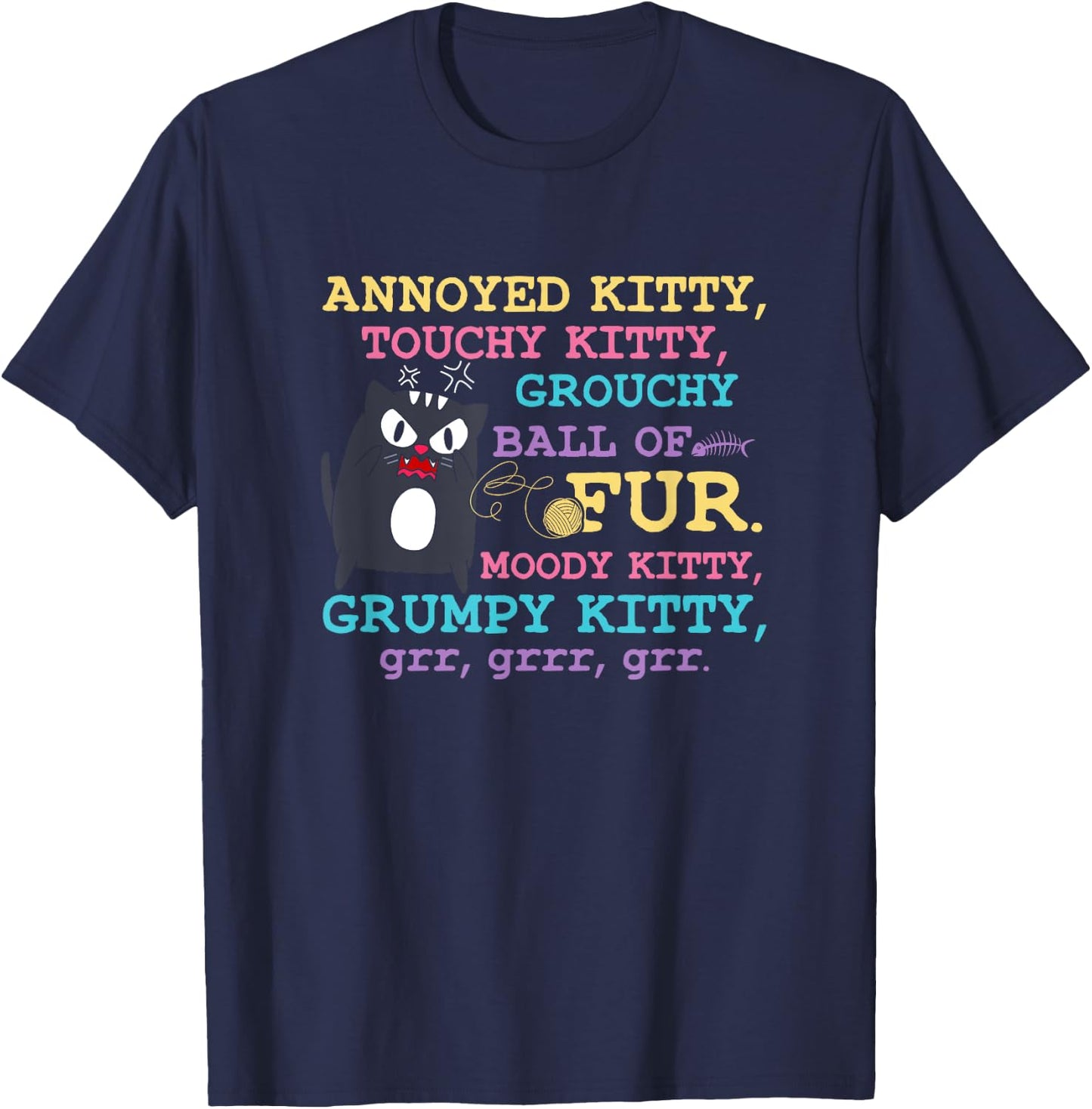 Angry Cat Kitten Lover Attitude Fur Pet Owner Grumpy Kitty T-Shirt - T-Shirt | Navy