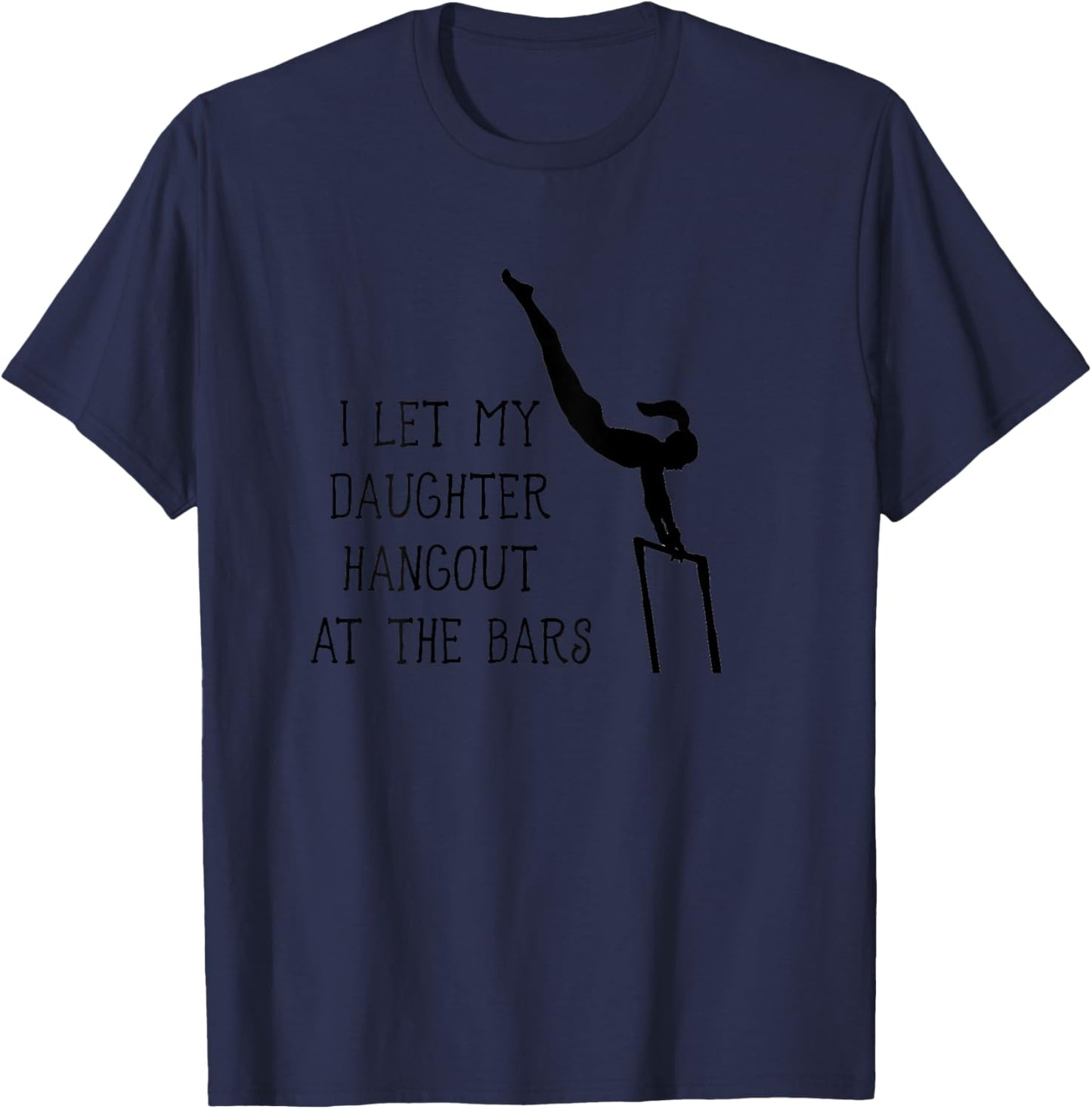 RBAAKsnuggles Gymnastics Dad Uneven Bars T-Shirt - T-Shirt | Navy