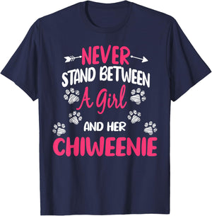 Never Stand Between A Girl And Her Chiweenie Dog Lover T-Shirt - T-Shirt | Navy