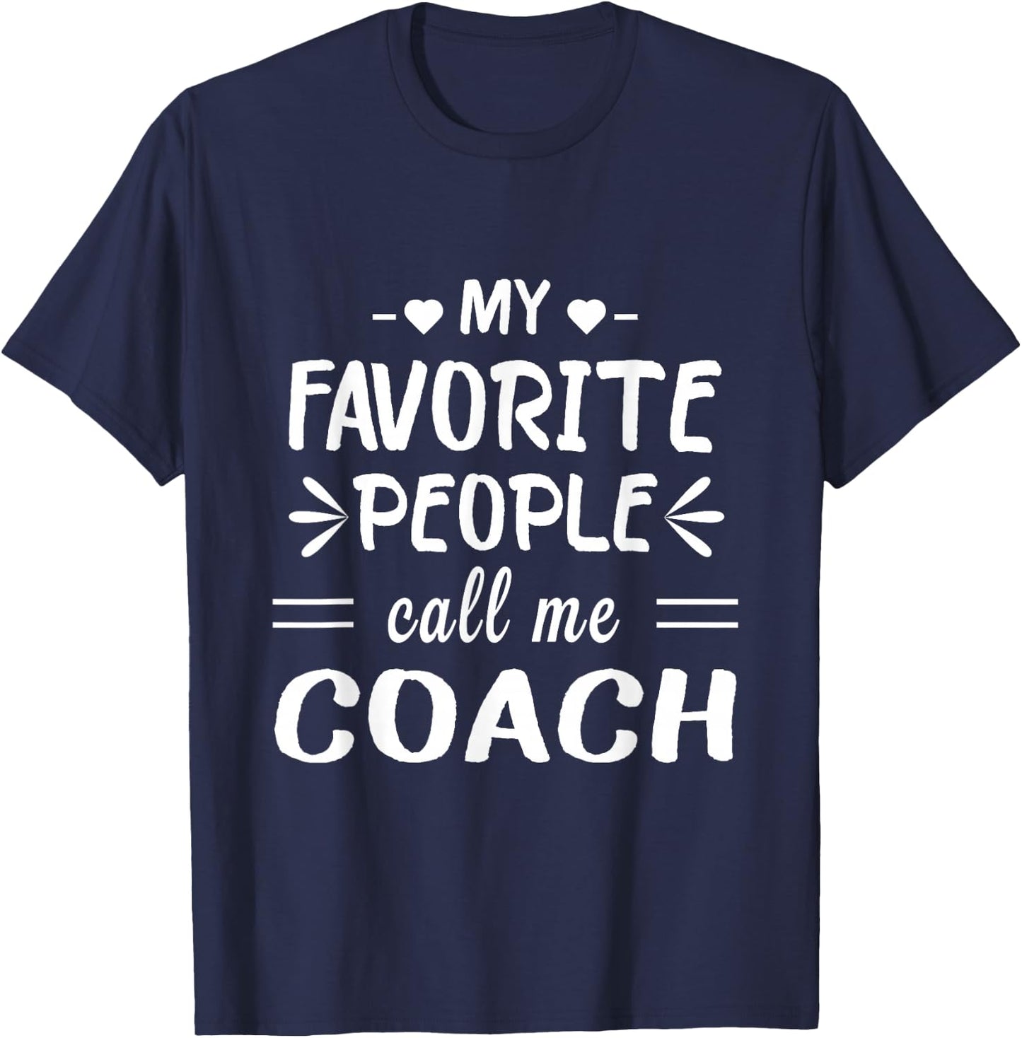 My Favorite People Call Me Coach T-Shirt - T-Shirt | Navy