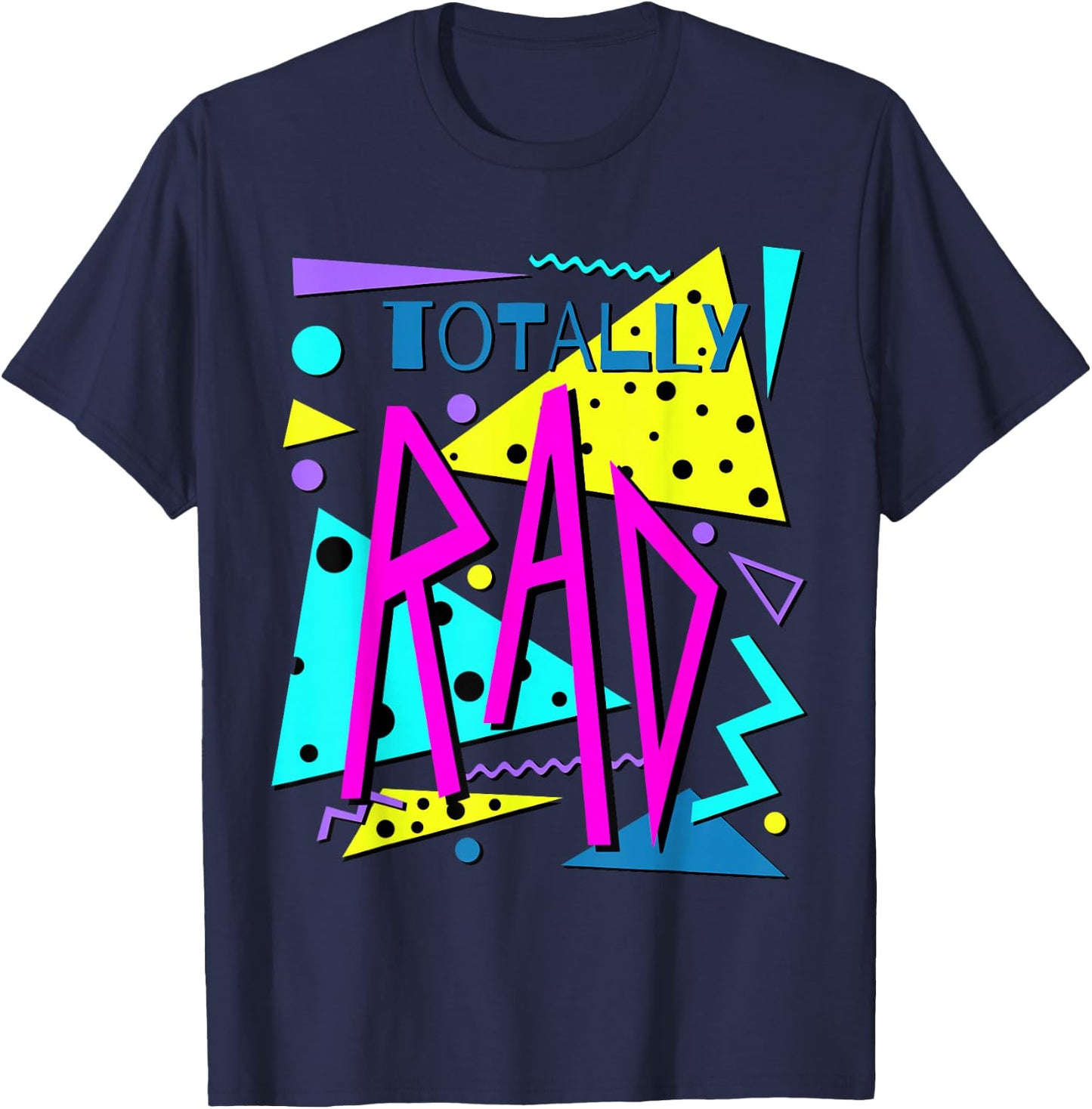 Totally Rad 80's Retro Party Eighties Costume Party T-Shirt - T-Shirt | Navy