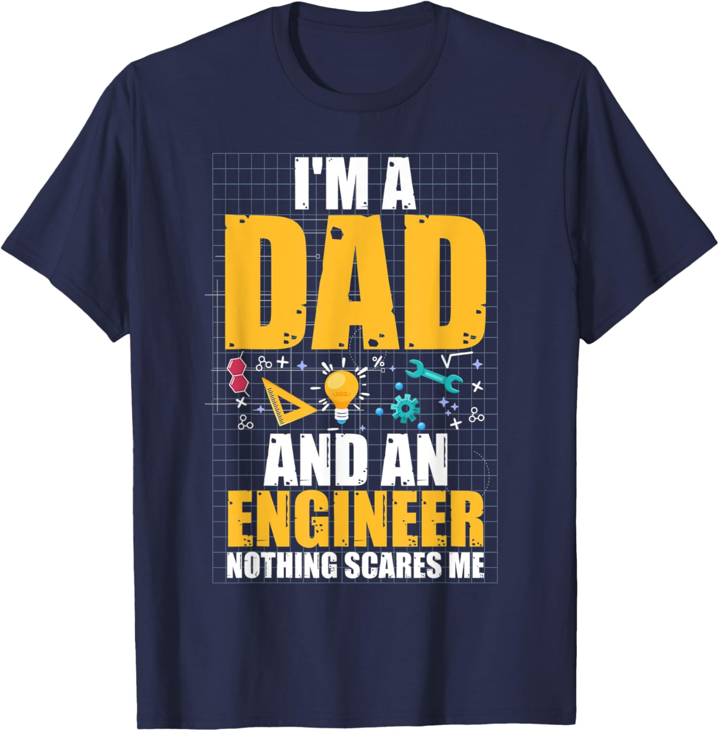I'm A Dad And Engineer Father Day Funny Engineering T-Shirt - T-Shirt | Navy